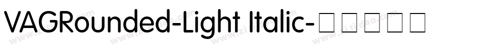 VAGRounded-Light Italic字体转换